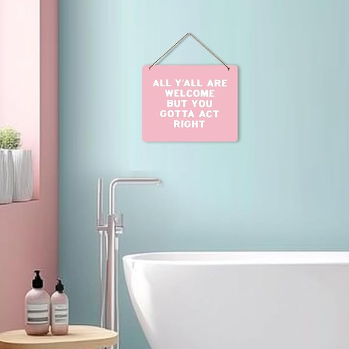 Udinaz Funny Welcome Hanging Sign for Front Door Porch, Classroom Wall Decor, All Y'all Are Welcome But You Gotta Act Right Hanging Wood Plaque Decor for Home Classroom Office Wall Door Decorations(Pink)