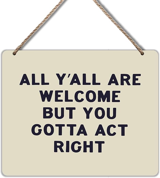 Udinaz Funny Welcome Hanging Sign for Front Door Porch, Classroom Wall Decor, All Y'all Are Welcome But You Gotta Act Right Hanging Wood Plaque Decor for Home Classroom Office Wall Door Decorations