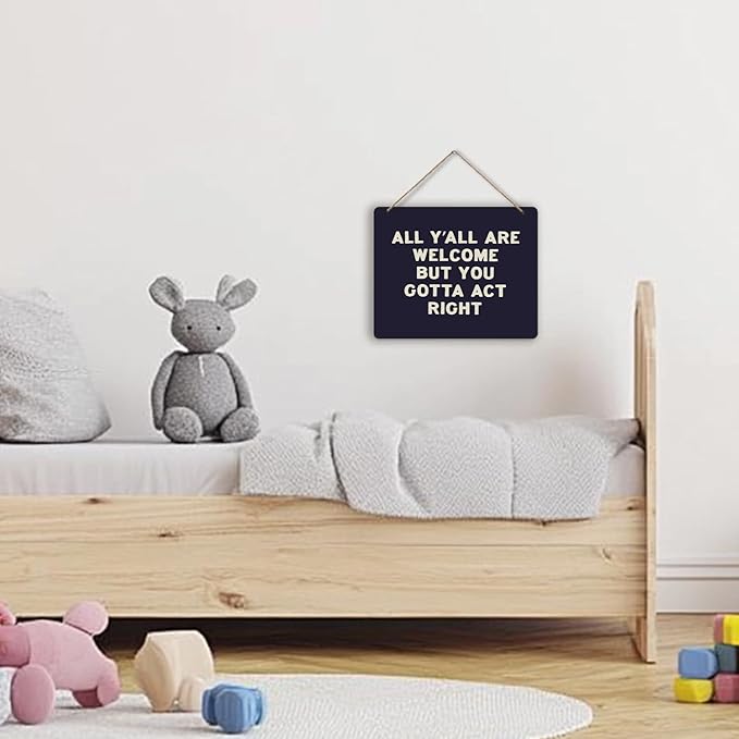 Udinaz Funny Welcome Hanging Sign for Front Door Porch, Classroom Wall Decor, All Y'all Are Welcome But You Gotta Act Right Hanging Wood Plaque Decor for Home Classroom Office Wall Door Decorations