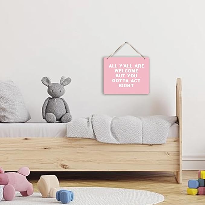 Udinaz Funny Welcome Hanging Sign for Front Door Porch, Classroom Wall Decor, All Y'all Are Welcome But You Gotta Act Right Hanging Wood Plaque Decor for Home Classroom Office Wall Door Decorations(Pink)