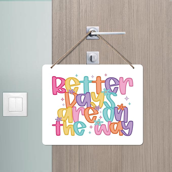 Udinaz Inspirational Hanging Sign, Positive Affirmations Wall Decor, Colorful Better Days Are on the Way Mental Health Motivational Hanging Wood Plaque Decor for Therapy Office Wall Door Decorations