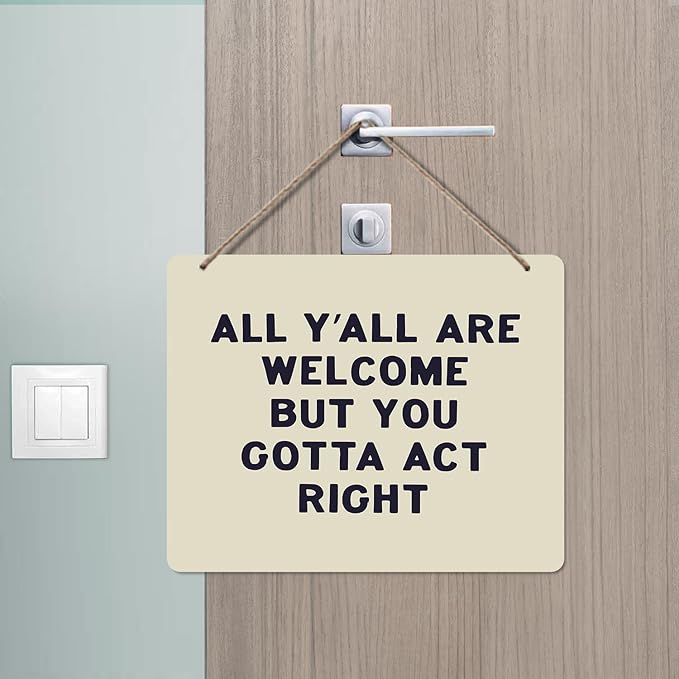 Udinaz Funny Welcome Hanging Sign for Front Door Porch, Classroom Wall Decor, All Y'all Are Welcome But You Gotta Act Right Hanging Wood Plaque Decor for Home Classroom Office Wall Door Decorations