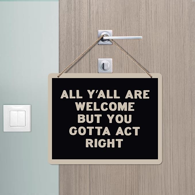 Udinaz Funny Welcome Hanging Sign for Front Door Porch, Classroom Wall Decor, All Y'all Are Welcome But You Gotta Act Right Hanging Wood Plaque Decor for Home Classroom Office Wall Door Decorations