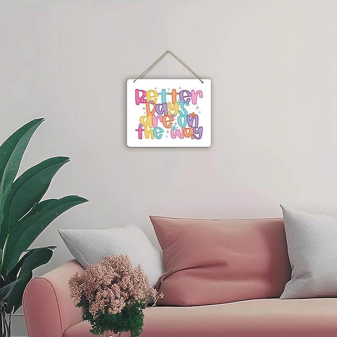 Udinaz Inspirational Hanging Sign, Positive Affirmations Wall Decor, Colorful Better Days Are on the Way Mental Health Motivational Hanging Wood Plaque Decor for Therapy Office Wall Door Decorations